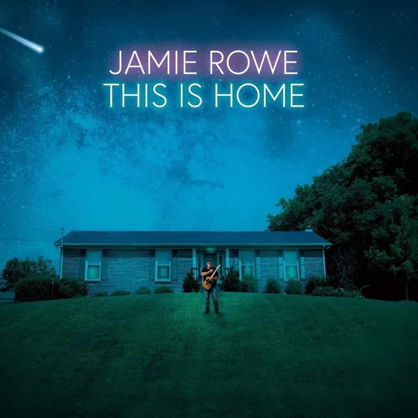 This Is Home – Solo Album by Jamie Rowe